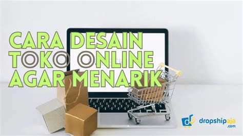 Contoh Cara Desain Toko Di Shopee Tokopedia Agar Menarik