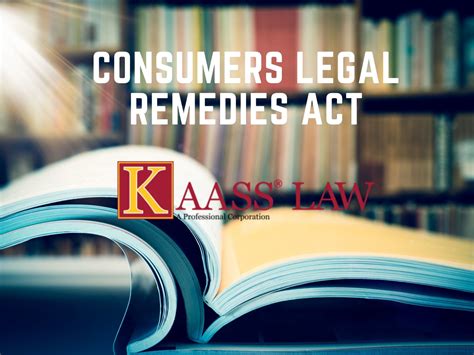 Consumers Legal Remedies Act Clra Kaass Law