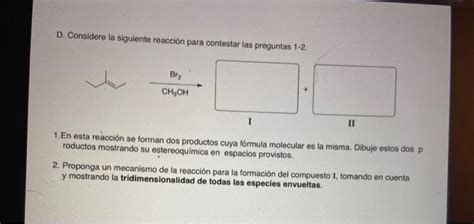 Solved D Considere La Siguiente Reacci N Para Contestar Las Chegg