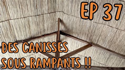 EP 37 Un Plafond En Canisses YouTube