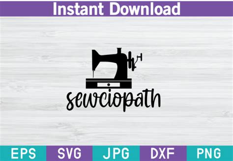 8 Sewciopath Svg Designs Graphics