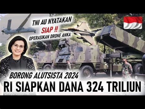 Borong Alutsista Ri Siapkan Anggaran Triliun Tni Au Siap