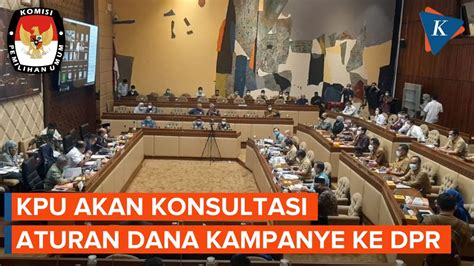 KPU Akan Konsultasikan Aturan Dana Kampanye Pemilu 2024 Ke DPR Pekan