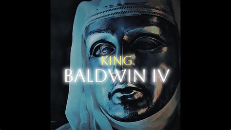 King Baldwin Iv Edit Youtube