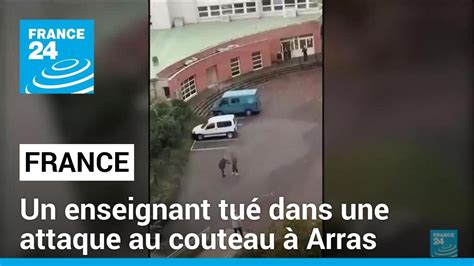 Un Enseignant Tué Dans Une Attaque Au Couteau à Arras Le Parquet