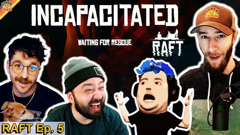 Ep Raft The Final Chapter Ft Chocotaco Julien Reid Jason