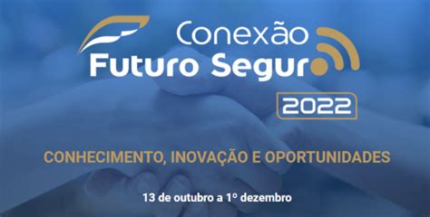 Fenacor e Sincor SP promovem a segunda etapa do Conexão Futuro Seguro