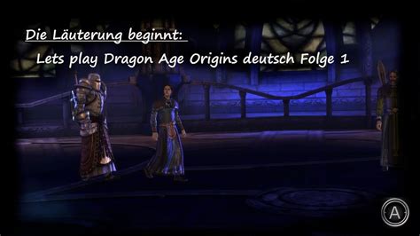 Die Läuterung Beginnt Lets Play Dragon Age Origins Deutsch Folge 1