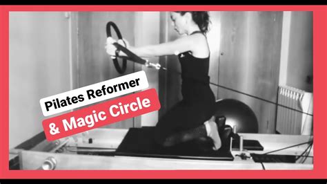 Pilates Reformer And Magic Circle Youtube