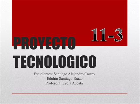 Proyecto Tecnologico Ppt Descarga Gratuita