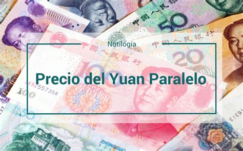 Precio del Yuan Paralelo en Venezuela Diciembre 2017 Notilogía