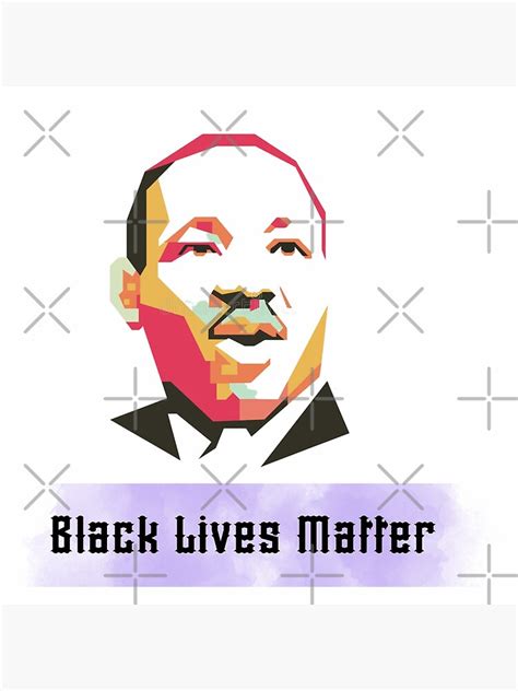 Black Lives Matter Martin Luther King Quote Poster For Sale By