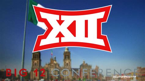 Big 12 set to host games in Mexico, possible bowl game in 2026