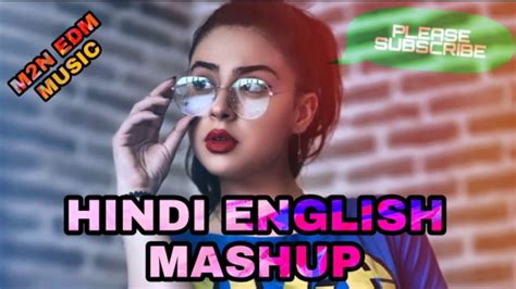 HINDI ENGLISH MASHUP - 2021| NON-STOP MASHUP @M2NMUSIC - YouTube