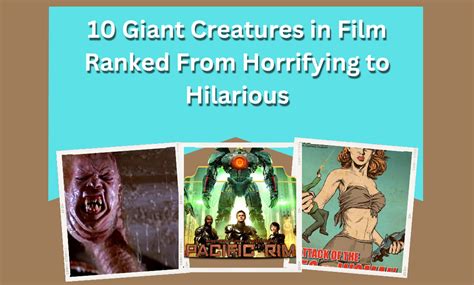 10 Giant Creatures in Film, Ranked From Horrifying to Hilarious – Reelclips