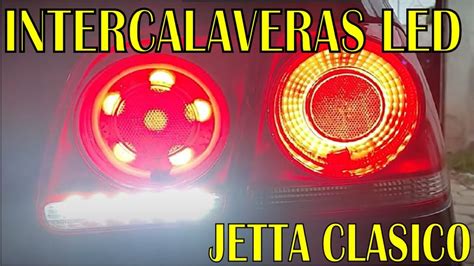 COMO MODIFICAR TUS CALAVERAS CON LEDS INTERCALAVERAS JETTA CLASICO FULL