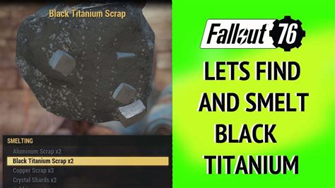 Fallout Lets Find And Smelt Black Titanium Youtube