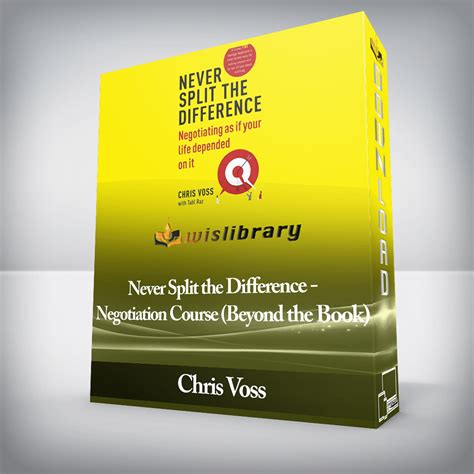 Chris Voss Never Split The Difference Negotiation Course Beyond