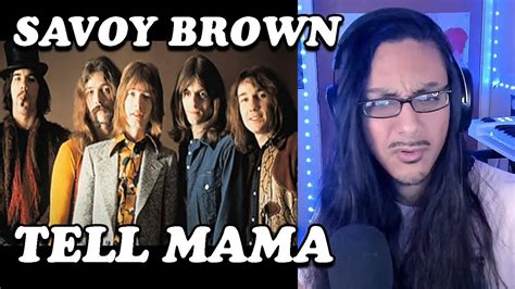 Savoy Brown Tell Mama Reaction First Listen YouTube