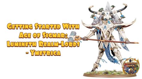 Getting Started With Age Of Sigmar Lumineth Realm Lords Ymetrica