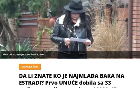 Da Li Znate Ko Je Najmla A Baka Na Estradi Prvo Unu E Dobila Sa