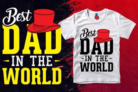 Best Dad In The World T Shirt Design Graphic By Mohsin Uddin · Creative