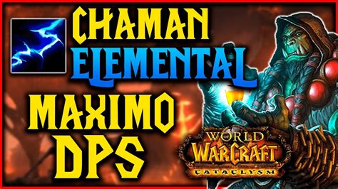 WOW CATA GUÍA CHAMÁN ELEMENTAL PVECATACLYSM CLASSIC 4 4 0 SHAMAN