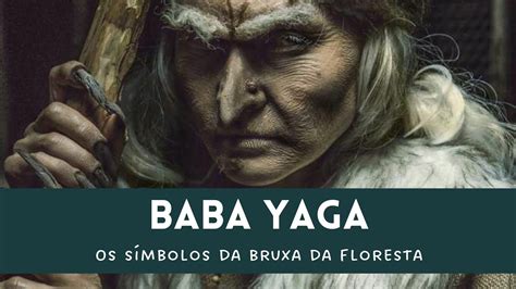 Baba Yaga Os símbolos da Bruxa da floresta Trilha Folklore YouTube