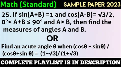 If Sin A B 1 And Cos A B 3 2 0 A B 90 And A B Then Find The