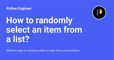 How To Randomly Select An Item From A List Python Engineer