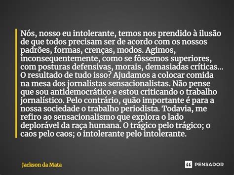 ⁠nós Nosso Eu Intolerante Temos Nos Jackson Da Mata Pensador