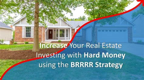 The Brrrr Strategy For Real Estate Investing With Hard Money