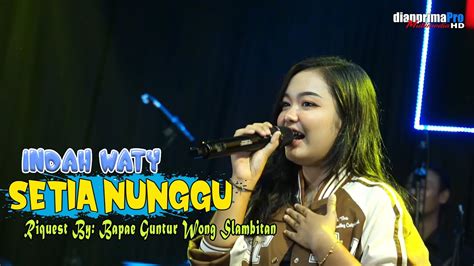 Setia Nunggu Indah Waty Live Studio Dian Prima Youtube