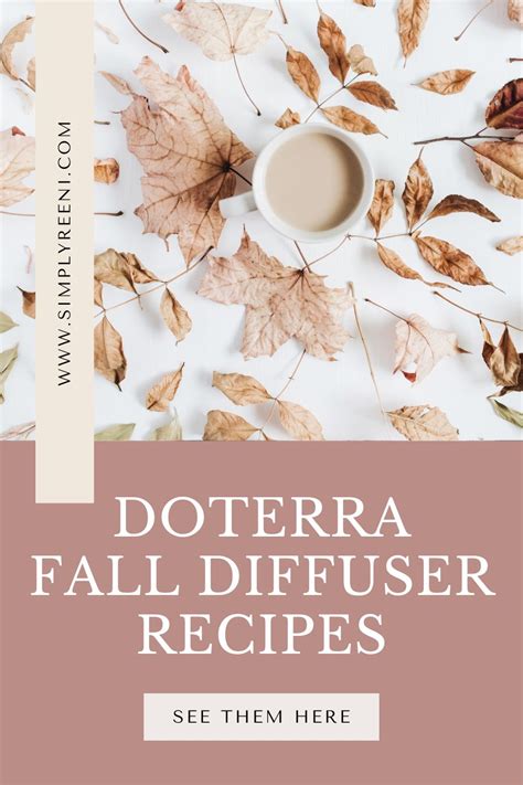 doTERRA Fall Diffuser Recipes - Simply Reeni