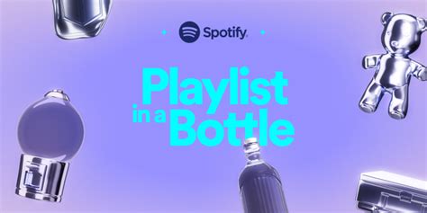 Spotify Playlist In A Bottle Capture Your Music And Revisit It In A Year