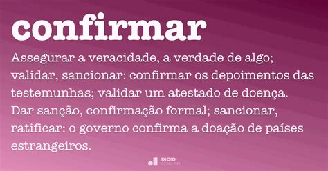 Confirmar Em Uma Frase - Confirmar - Dicio, Dicionário Online de Português