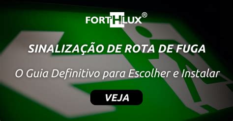 Sinalização de Rota de Fuga Guia completo Forthlux