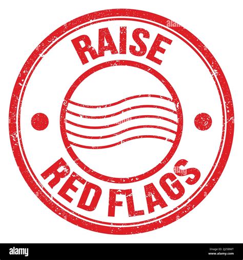 RAISE RED FLAGS Text Written On Red Round Postal Stamp Sign Stock Photo