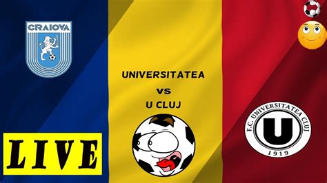 Live Universitatea Craiova Univeristatea Cluj Live Stream Superliga