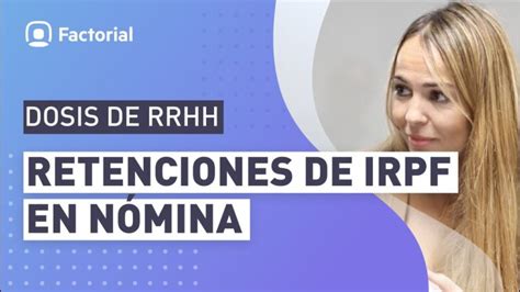 Aprende A Calcular El Irpf De Tu Nómina En Simples Pasos Actualizado