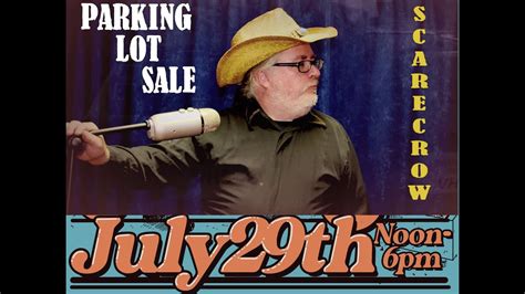 The Scarecrow Parking Lot Sale Youtube