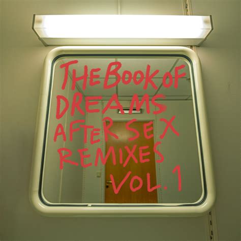 The Book Of Dreams After Sex Remixes Vol Sex Judas Feat Ricky