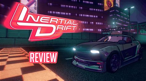 Inertial Drift - FRESH ARCADE RACER - Review - The Beta Network