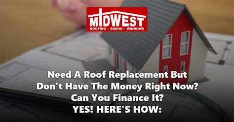 Need A Roof Replacement But Dont Have The Money Right Now Can You