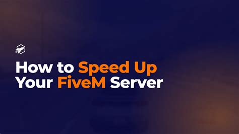 How To Speed Up Your FiveM Server For The Best Performance January 2025