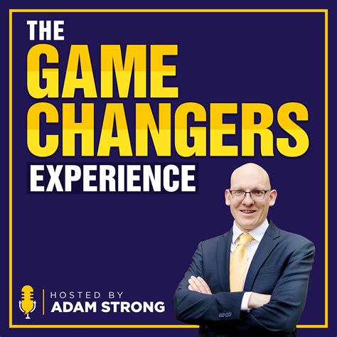 The Game Changers Experience Podcast | RedCircle
