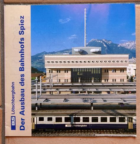 Lötschbergbahn Der Ausbau des Bahnhofs Spiez 1999 Kaufen auf Ricardo