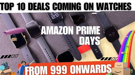 Amazon Prime Days 20 21 July 2024 Top10 Smartwatch Deals On Amazon