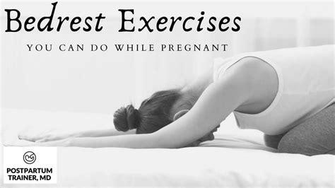 Bed Rest Exercises You Can Do In Pregnancy [To Stay Healthy] - Postpartum Trainer, MD