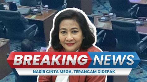 BREAKING NEWS Nasib Cinta Mega Terancam Didepak Dari DPRD DKI